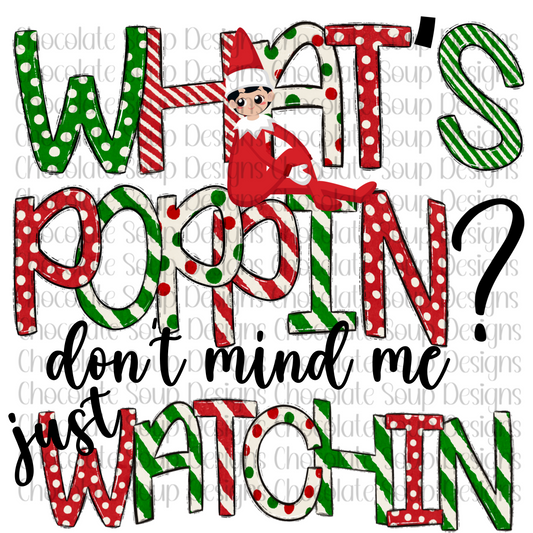 What's Poppin? Don't Mind Me, Just Watchin!