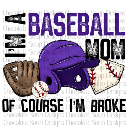 I'm a Baseball Mom of Course I'm Broke Bundle-9 Colors