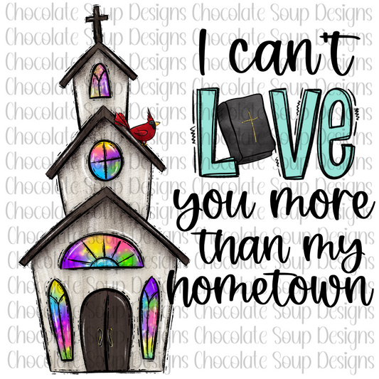 I Can't Love You More Than My Home Town-Country Church