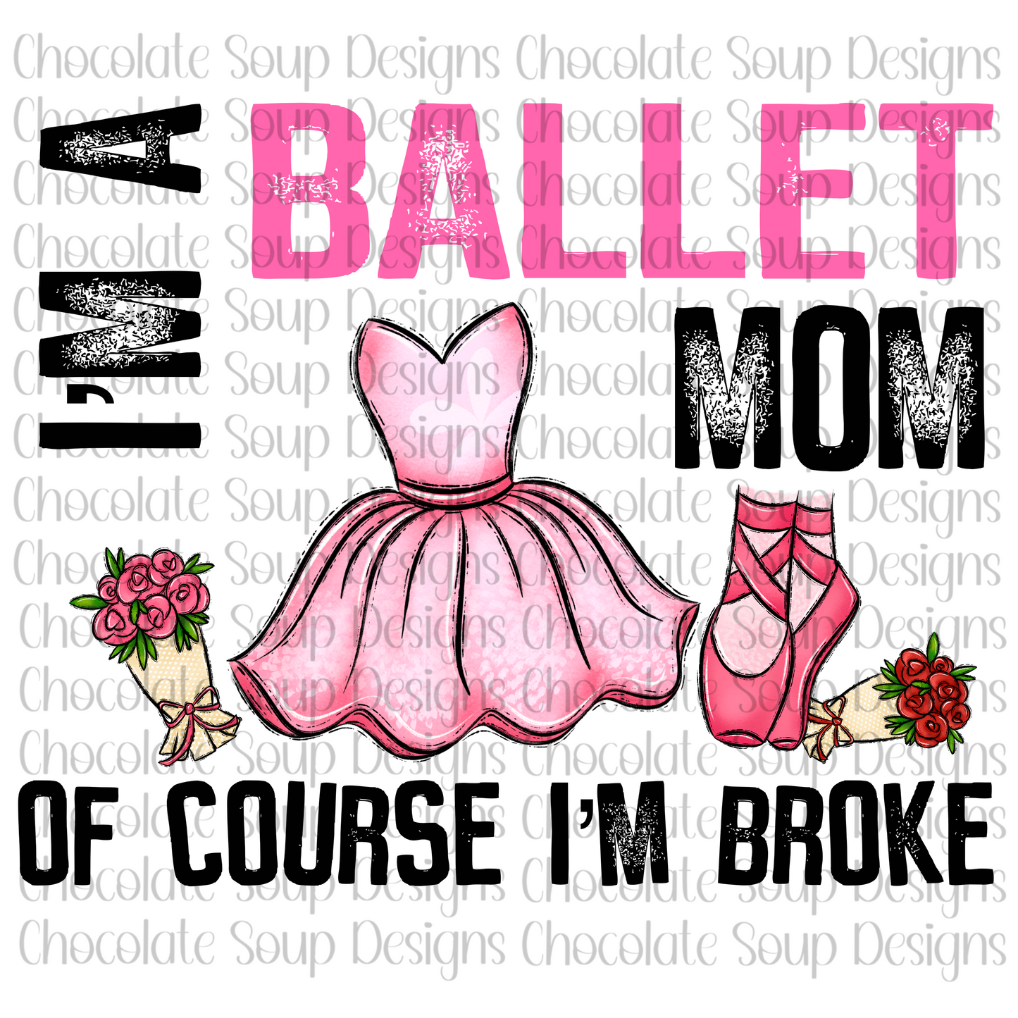 I'm a Ballet Mom of Course I'm Broke