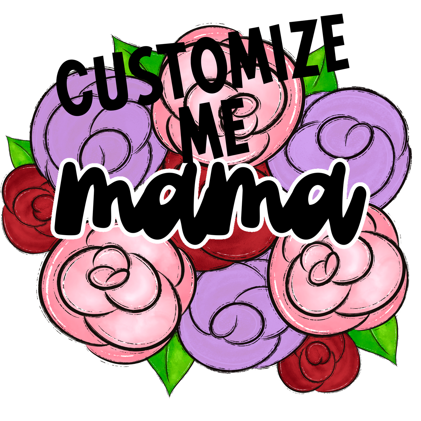 Customize Mama Flowers