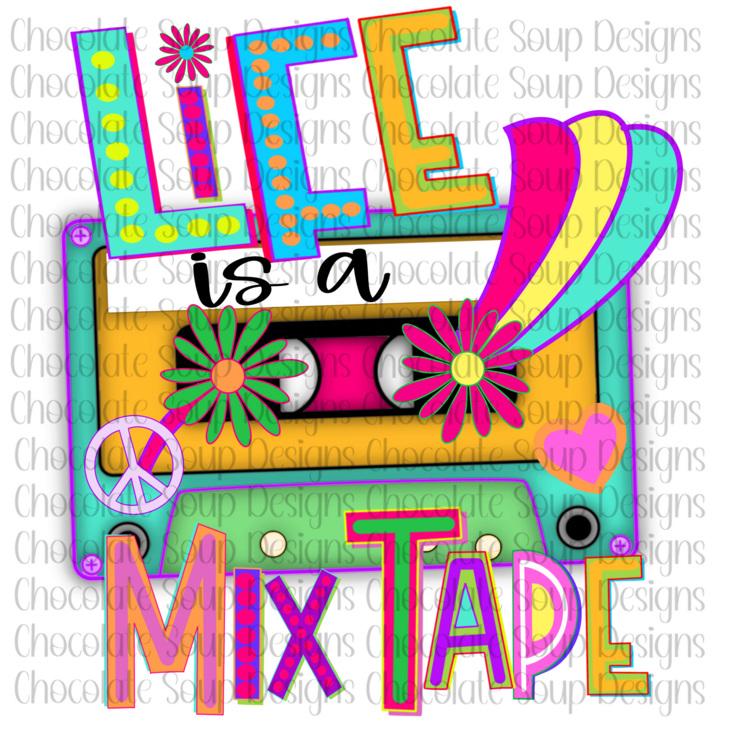 Life is a Mix Tape