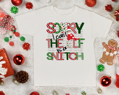 Sorry, I Can't the Elf is a Snitch