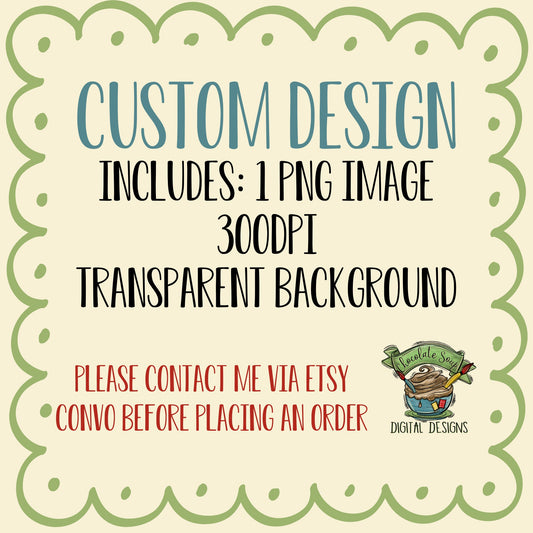 Custom Design $15.00