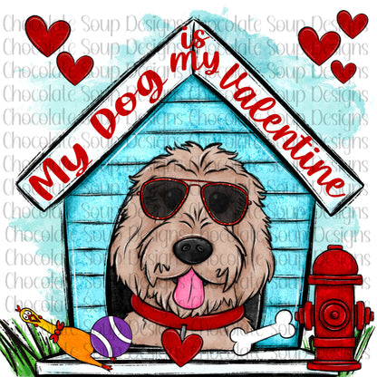 My Dog is My Valentine-Labradoodle Dog