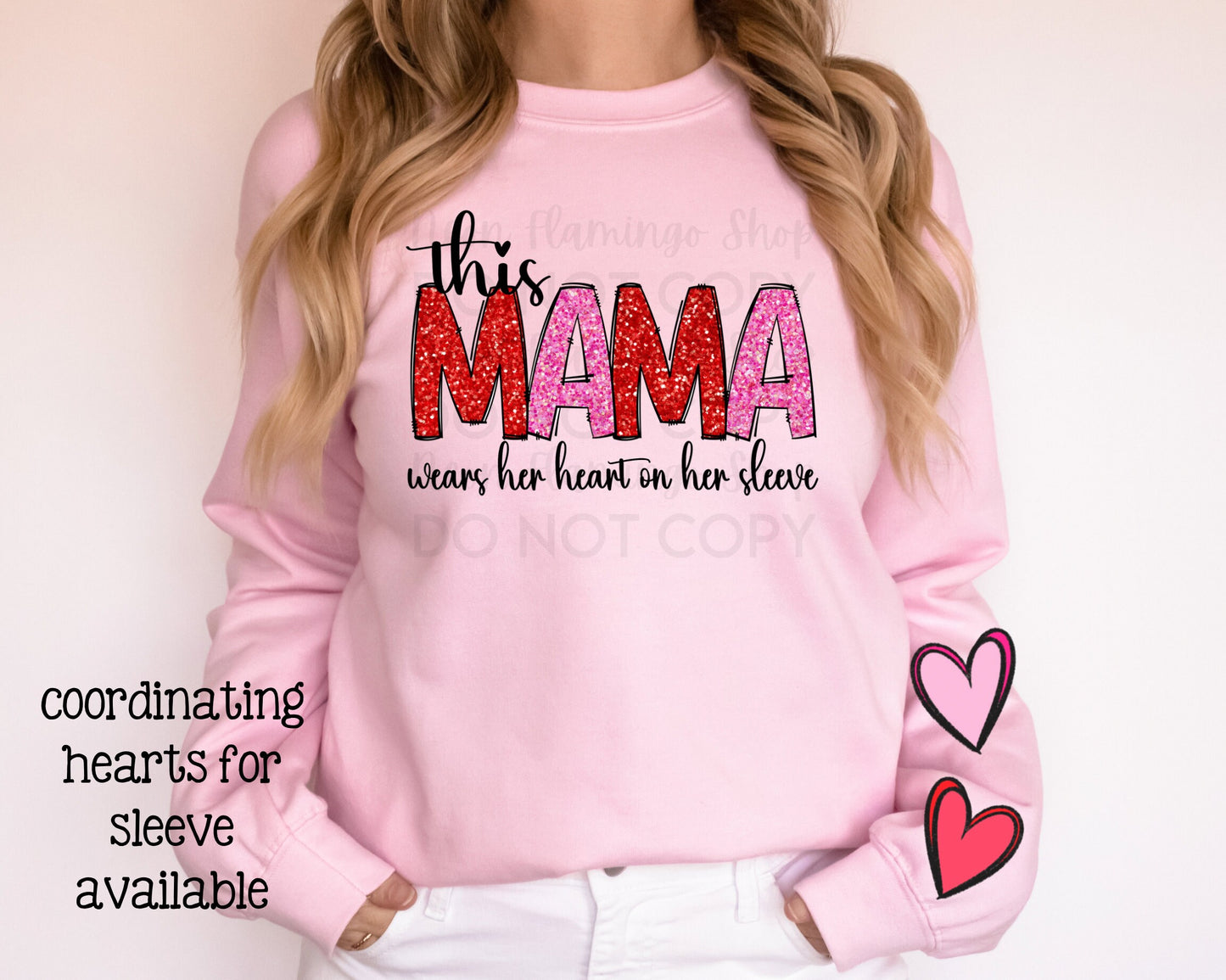 This Mama Wears Her Heart on Her Sleeve Valentine's Day