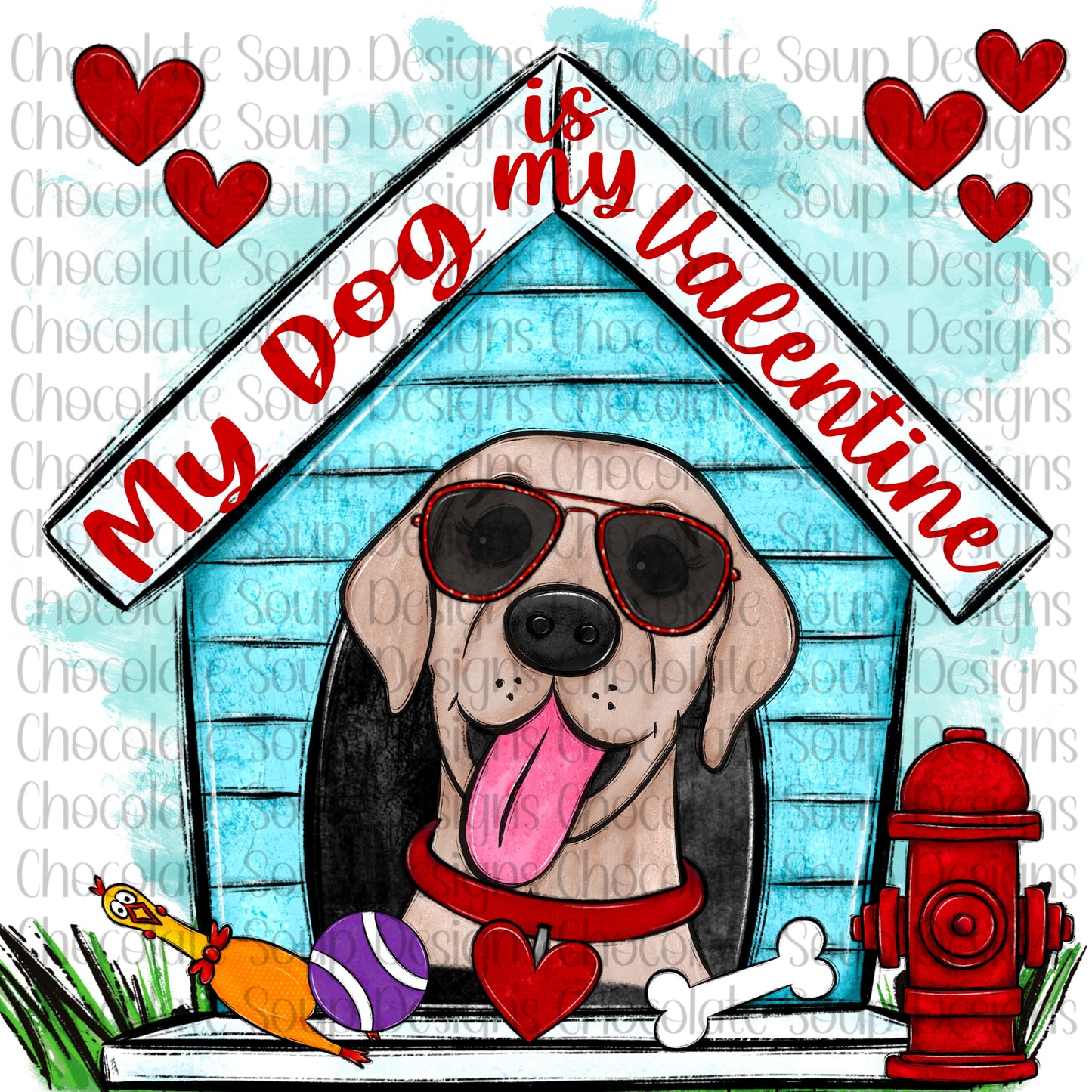 My Dog is My Valentine-Labrador Dog