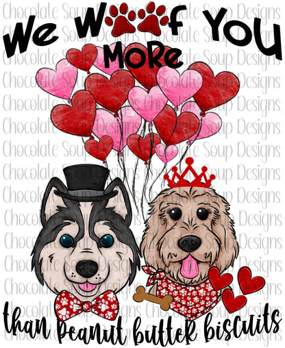 We Woof You More than Peanut Butter Biscuits Valentine's Day